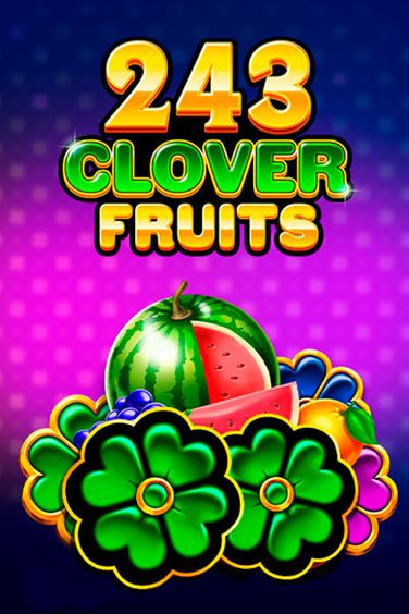 243 Clover Fruits