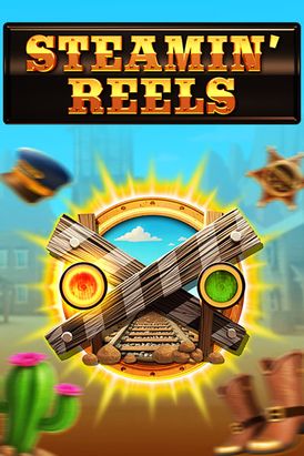 Steamin’ Reels