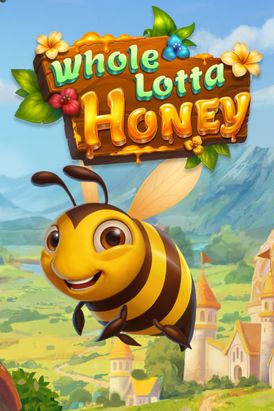 Whole Lotta Honey