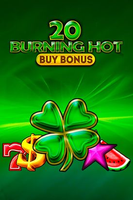 20 Burning Hot Buy Bonus